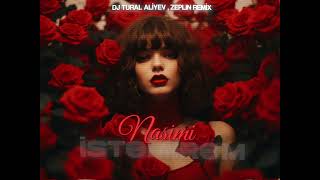 Nasimiİstəmirəm Dj Tural Aliyev Zeplin remix azerbaijan remix djremix [upl. by Airdnassac]