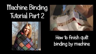 How to Attach Quilt Binding by Machine  Part 2 [upl. by Sikram131]