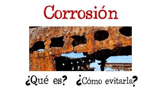 🔥¿Qué es la Corrosión Y ¿Cómo evitarla🔥 Fácil y Rápido QUÍMICA [upl. by Aronas]