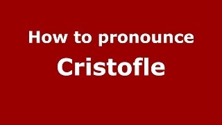 How to pronounce Cristofle FrenchFrance  PronounceNamescom [upl. by Lemak]