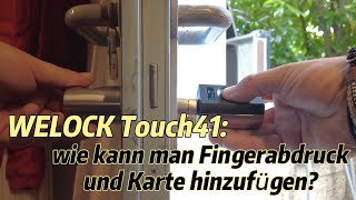 WELOCK Touch41wie kann man Fingerabdruck und Karte hinzufügen [upl. by Horatio937]