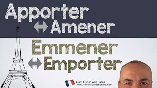 Apporter Amener Emporter Emmener in french [upl. by Culosio]