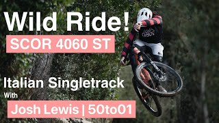 Wild Ride Josh Lewis on Scor 4060 ST in Italy  Ride Along mtb loamwolf [upl. by Anet333]