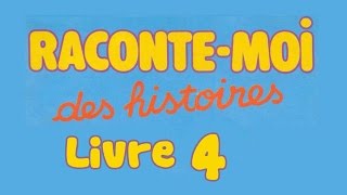 Livre audio  Raconte moi des histoires  Livre 4 [upl. by Airbmat]