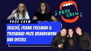 Tasché Frank Freeman amp 1925Band Proe Brandewyn van Distell  Proe Crew [upl. by Nalac]