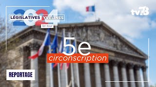 Législatives 2024  les enjeux dans la 5e circonscription des Yvelines [upl. by Ayekim332]