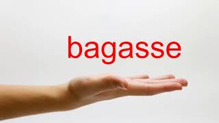 How to Pronounce bagasse  American English [upl. by Snider962]