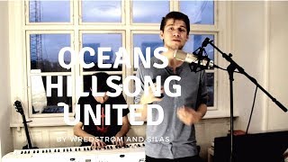 Oceans Hillsong United Cover  Wredstrøm amp Silas Rosenskjold [upl. by Serene]