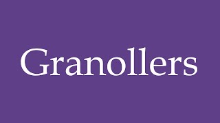 How To Pronounce Granollers Correctly in Spanish [upl. by Aristotle747]