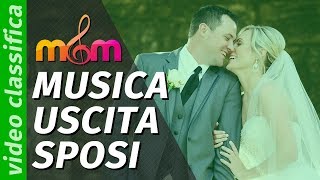 USCITA DEGLI SPOSI dalla chiesa Le 3 più belle canzoni TOP Musica matrimonio [upl. by Liahkim]