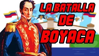 ⚔como fue la BATALLA de BOYACA La victoria PERFECTA✅ [upl. by Gusti64]