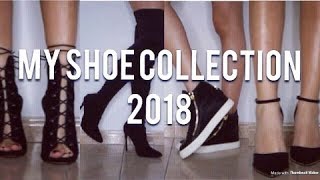 MY SHOE COLLECTION 2018  HEELS amp BOOTS [upl. by Myer]