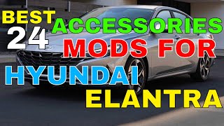 Accessories MODS For Hyundai Elantra Here Is 24 Different Options You Can Have For Your Car Int Ext [upl. by Port]