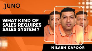 What Kind Of Sales Require Sales System  Juno School Of Business [upl. by Nelyahs]