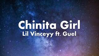 Chinita Girl Lyrics Lil Vinceyy ft Guel [upl. by Asatan]