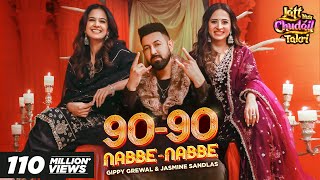 90  90 Nabbe Nabbe  Gippy Grewal amp Jasmine Sandlas  Sargun Mehta  Roopi Gill  New Song 2024 [upl. by Ataliah786]