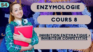 Enzymologie I l inhibition enzymatique • inhibiteur competitive cour SVI [upl. by Ardeen]