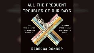 All the Frequent Troubles of Our Days The True Story of the American Woman at  Audiobook Review [upl. by Perdita]