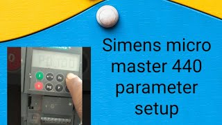 Siemens Micromaster 440 vfd Parameter setting [upl. by Risley653]