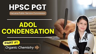 HPSC PGT Chemistry  Part1 Adol Condensation  Organic Chemistry  Haryana PGT 2024 [upl. by Nesline]