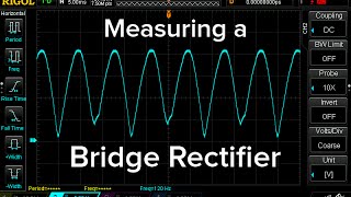 Scope Noob Bridge Rectifier [upl. by Sucramal]