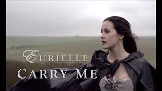 EURIELLE  CARRY ME Official Video [upl. by Tuckie]