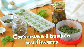 🌱COME CONSERVARE IL BASILICO FRESCO PER LINVERNO 🌱 how to store basil for the winter [upl. by Conlen264]