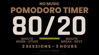 80  20 Pomodoro No Music 3 Hour Study Timer 80 Minute Study 20 Minute Break 2 Sessions [upl. by Eiramlatsyrk]