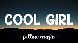 Cool Girl  Tove Lo Lyrics 🎵 [upl. by Kissiah]