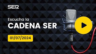 AUDIO Radio Cadena SER  01072024 [upl. by Maggi]