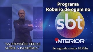 PROGRAMA ROBERIO DE OGUM NO SBT FALA SOBRE A PANDEMIA [upl. by Phylis]