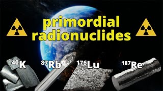 primordial radionuclides  Nuclear Chemistry [upl. by Dasie]