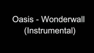 Oasis  Wonderwall Instrumental Version [upl. by Clim38]