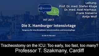 Tracheotomie in der Intensivmedizin HIT 2017 Professor Szakmany [upl. by Kelsy]