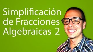 Simplificación de Fracciones Algebraicas 2 [upl. by Ainad]