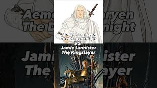 Aemon Targaryen VS Jamie Lannister Who would win gameofthrones houseofthedragon vs asoiaf got [upl. by Initsed279]