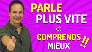 5 Conseils pour parler plus VITE en français et comprendre les Français quand ils parlent vite [upl. by Enileda]