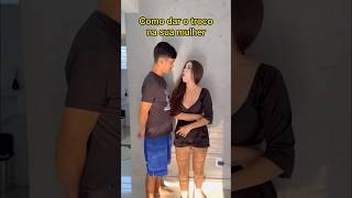 COMO DAR O TROCO NA SUA MULHER [upl. by Ronel]