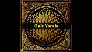 Bring Me The Horizon  Deathbeds only vocals [upl. by Calendra317]