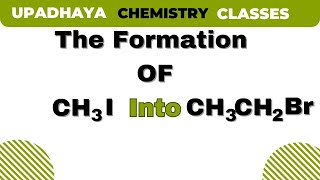 METHYL IODIDE TO ETHYL BROMIDE  UCC [upl. by Aubree]