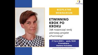 Webinarium eTwinning krok po kroku – Jak rozpocząć swój pierwszy projekt eTwinning [upl. by Anrev985]