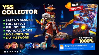 NEW Script Skin YSS Collector No Password  Full Effect Voice  Latest Patch [upl. by Trudi887]