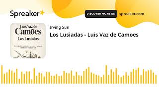 Los Lusìadas  Luis Vaz de Camoes made with Spreaker [upl. by Dino160]