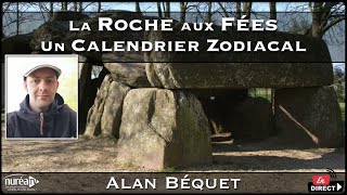 « La Roche aux Fées  Un calendrier zodiacal » avec Alan Béquet [upl. by Zsa172]