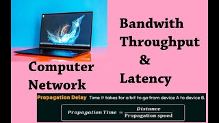 What is Bandwidth amp Throughput amp Latency  Computer Networks [upl. by Batruk983]