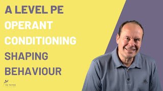 A LEVEL PE OPERANT CONDITIONING  Shaping Behaviour [upl. by Grane]