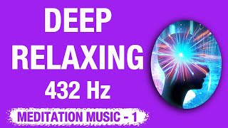 432 Hz Deep Relaxing Meditation Music  Meditasyon Müziği Rahatlatıcı  1 [upl. by Eel]