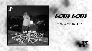 LOW LOW  KLAN DEMENTE [upl. by Erdne]