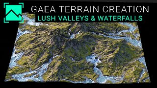 Gaea  Lush Valleys amp Waterfalls Tutorial [upl. by Hirza761]