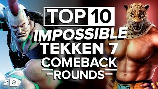 The Top 10 Impossible Tekken 7 Comeback Rounds [upl. by Llerroj]